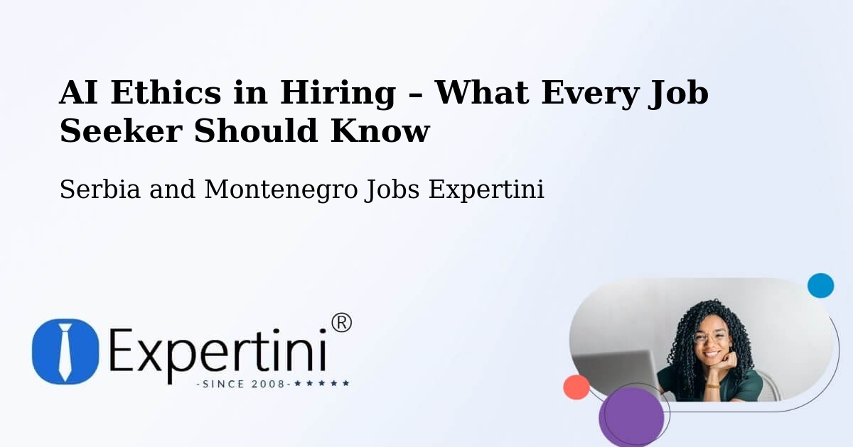 AI Ethics in Recruitment & Hiring – Welland - Welland, Serbia and Montenegro Jobs Expertini