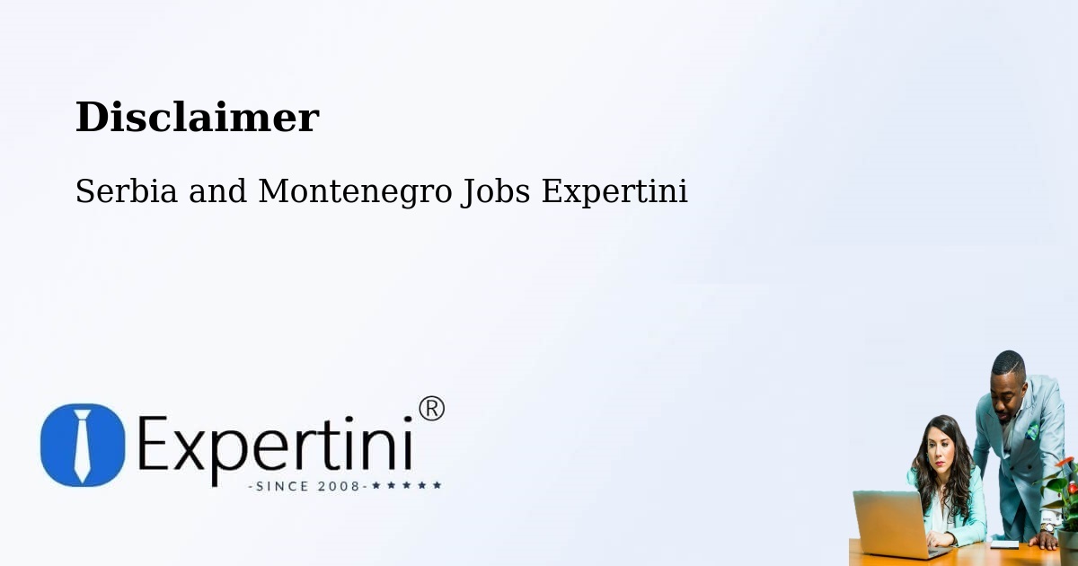 Disclaimer – Welland - Serbia and Montenegro Jobs Expertini
