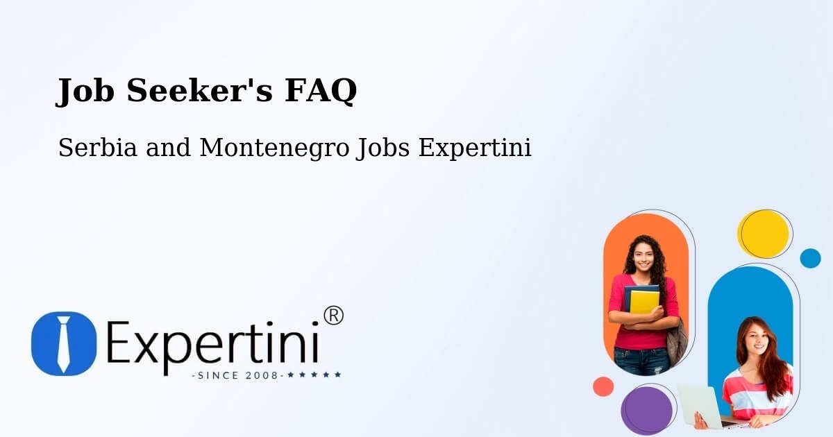 Job Seeker FAQ – Welland - Serbia and Montenegro Jobs Expertini