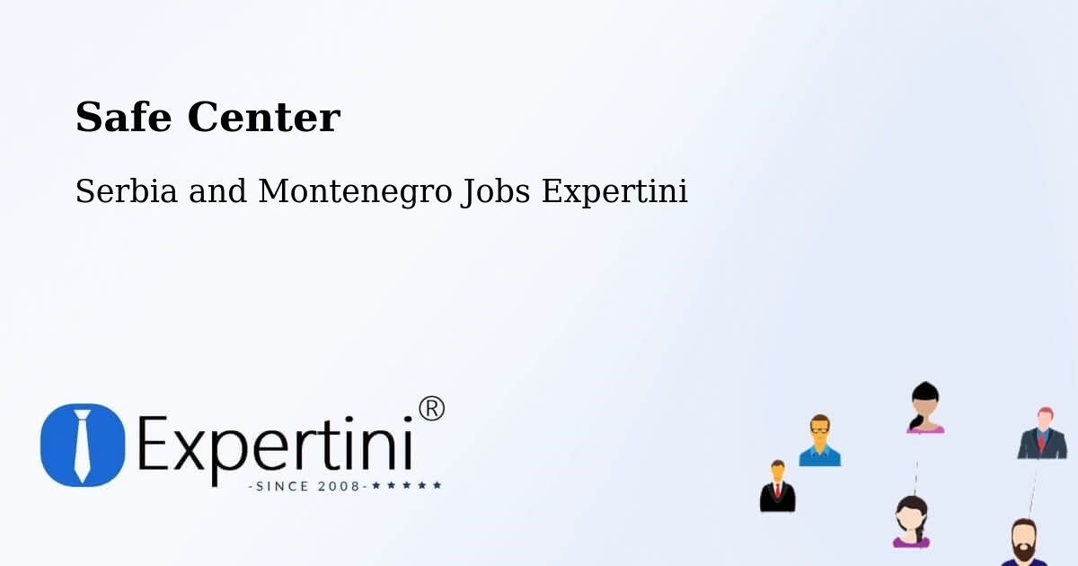 Safety Center – Welland - Serbia and Montenegro Jobs Expertini