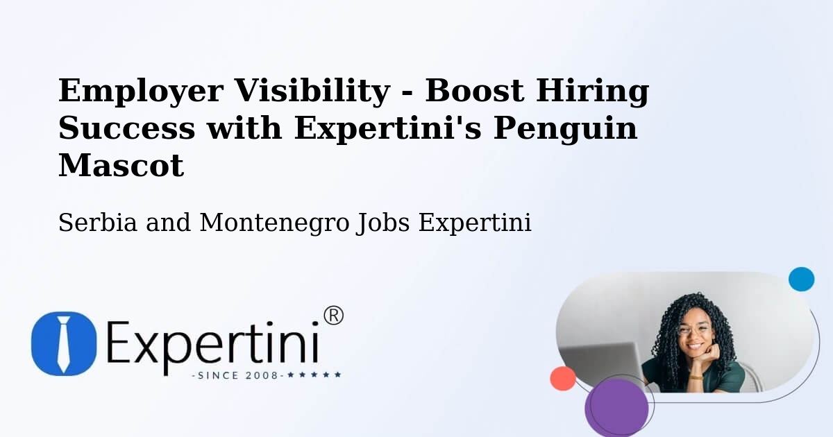 CV and Resume Visibility Optimization – Welland - Serbia and Montenegro Jobs Expertini
